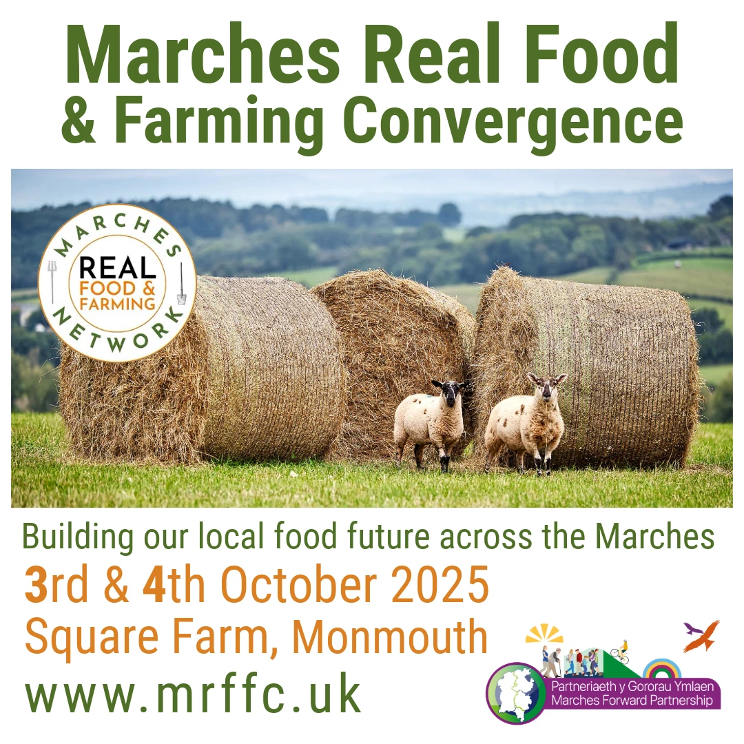 Event: Marches Real Food and Farming Convergence